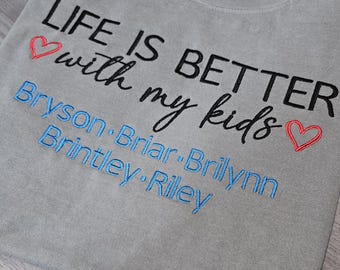 Embroidered Life is better with my kids tshirt