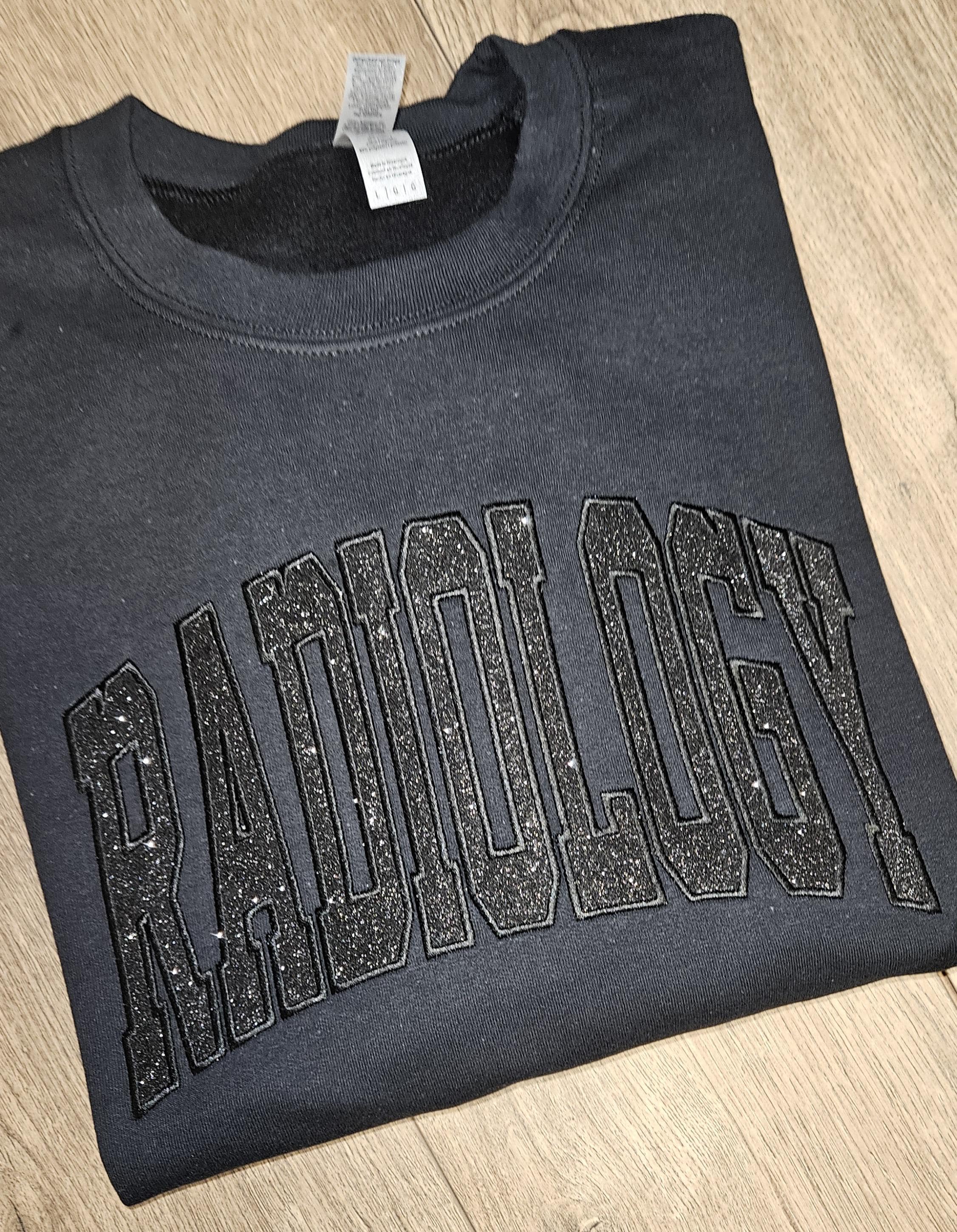 Black on black glitter Radiology tshirt or sweatshirt