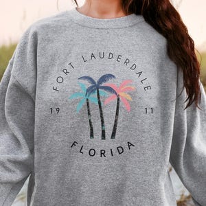 Fort Lauderdale Florida Sweatshirt, FL Crewneck Sweater, Unisex Pullover, Beach Vibes, Travel Gift, Sunshine State, Vacation Wear