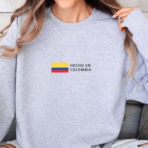 Hecho En Colombia Sweatshirt, Colombia Sweater, Colombia Crewneck Pullover, Colombia Flag, Columbiana Gift, Travel Columbian Souvenir