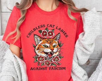 Childless Cat Ladies Against Fascism T-Shirt, Childless Cat Lady T-Shirt, Leftist T-Shirt, Funny Feminist Shirt, Childless Cat Ladies Tee