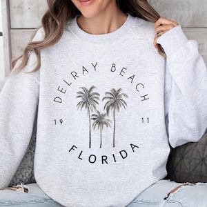 Delray Beach Sweatshirt, Delray Beach Sweater, Del Ray FL Sweater, Florida Beach Souvenir, Gifts for Florida, FLA Lovers, Florida Gift