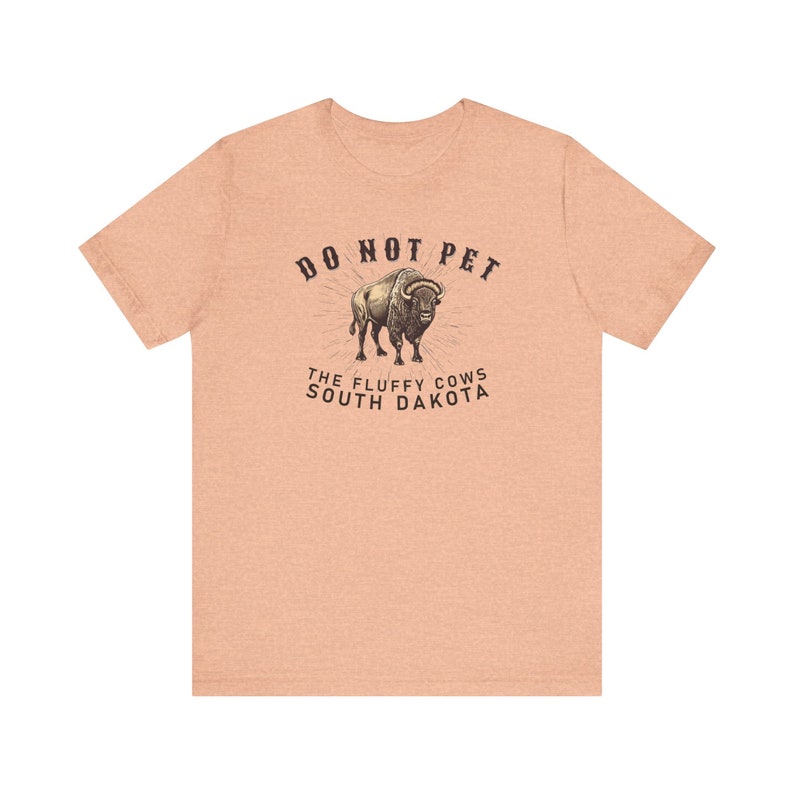 Do Not Pet the Fluffy Cows T-Shirt, South Dakota Shirt, Funny Bison Buffalo T-Shirt, Midwest Badlands National Park Outfit, Gift Black Hills image 9