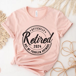 Lustiges Ruhestands-Shirt, offizielles Ruhestands-Shirt, Ruhestandsgeschenk für Frauen, Ruhestand im Jahr 2024, Lehrer-Ruhestand, Ruhestands-Mama 2024-Shirt