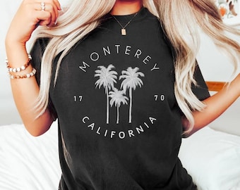 Monterey T-Shirt, Monterey Beach Shirt, Monterey Tee, Monterey Sweater, California Trip Souvenir, Girls Trip, Cali Crewneck, West Coast Tee