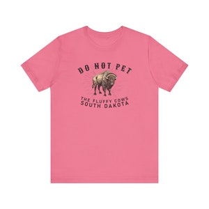 Do Not Pet the Fluffy Cows T-Shirt, South Dakota Shirt, Funny Bison Buffalo T-Shirt, Midwest Badlands National Park Outfit, Gift Black Hills image 7
