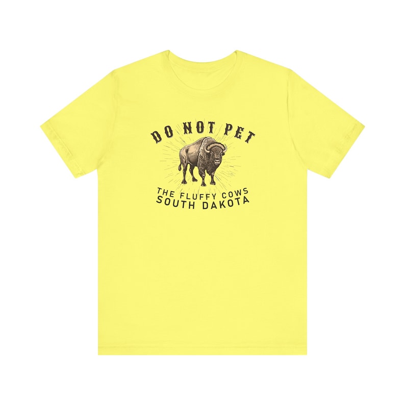 Do Not Pet the Fluffy Cows T-Shirt, South Dakota Shirt, Funny Bison Buffalo T-Shirt, Midwest Badlands National Park Outfit, Gift Black Hills image 8