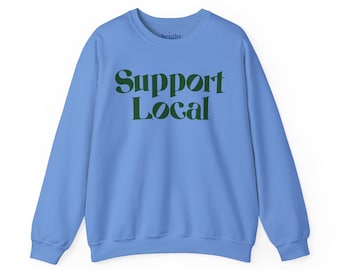 Support Local Crewneck Sweatshirt