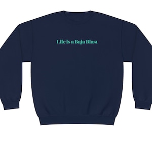 Das Leben ist ein Baja Blast NuBlend® Sweatshirt mit Rundhalsausschnitt