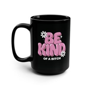 Sé un poco perra, letras de burbujas, taza de café divertida, 15 oz - Regalo para amantes del café, regalo de cumpleaños, taza de oficina, lindo regalo de taza