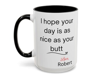Custom Mug, Funny Anniversary Gift, Cheeky Quote