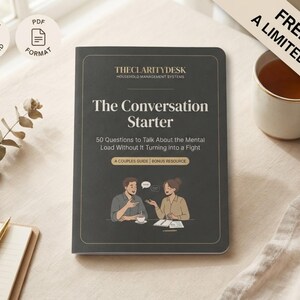 May include: A dark gray digital guide titled The Conversation Starter, featuring the text 50 Questions to Talk About the Mental Load Without It Turning into a Fight, with an illustration of two people talking at a table, and a bonus resource label.
