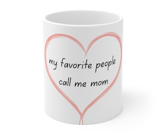 Moederdagmok - 'Mijn favoriete mensen noemen me mama' - Mom Mug