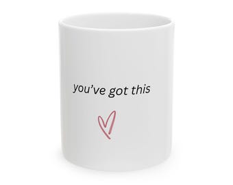 You've Got This Motivational Mug