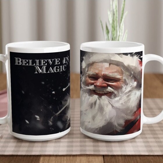BELIEVE IN MAGIC Christmas Mug, 15oz Ceramic, Santa Claus, Holiday Coffee  Mug, Coffee Lovers, Tea, Gift for Her, Him, Mother, Birthday