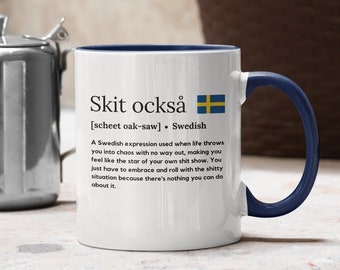 Swedish gift funny svensk mug Sweden gifts Sweden Mug Skit också mug with Swedish Flag gifts for Swedish Friend Funny Mug for Swedish Funny