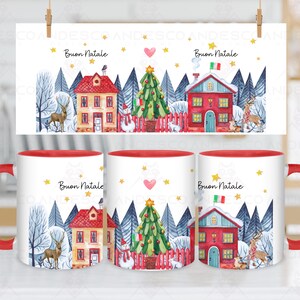 May include: A white ceramic mug with a red rim and handle. The mug features a winter scene with a red house, a Christmas tree, and the text "Buon Natale" in gold lettering.