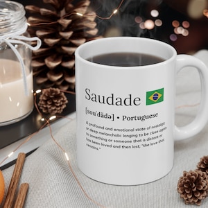 Saudade Mug, Brazil Mug, Brazil flag, Portuguese gifts, portuguese mug, Brazilian friend gift for Brazilian friend, gift for friend from Brazil, Saudade definition mug