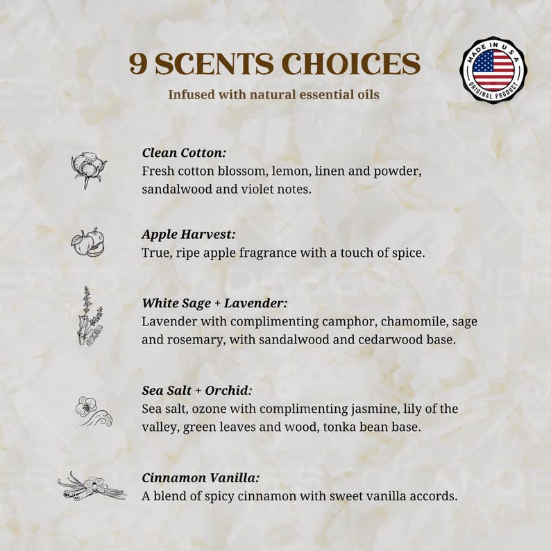 May include: A graphic with the text "9 SCENTS CHOICES" and "Infused with natural essential oils".  The graphic lists 5 different scents: Clean Cotton, Apple Harvest, White Sage + Lavender, Sea Salt + Orchid, and Cinnamon Vanilla. Each scent is described with a short description.