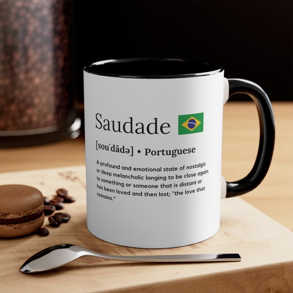 Saudade Mug Brazil Gift for Brazilian Portuguese gift saudade definition mug Saudade gift for Brazilian friend Brazil Coffee Mug Brasil Mug