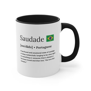 Saudade Mug, Brazil Mug, Brazil flag, Portuguese gifts, portuguese mug, Brazilian friend gift for Brazilian friend, gift for friend from Brazil, Saudade definition mug