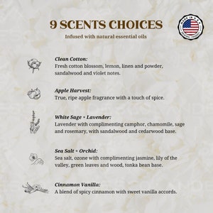 May include: A graphic with the text "9 SCENTS CHOICES" and "Infused with natural essential oils".  The graphic lists 5 different scents: Clean Cotton, Apple Harvest, White Sage + Lavender, Sea Salt + Orchid, and Cinnamon Vanilla. Each scent is described with a short description.