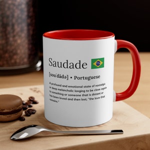 Saudade Mug, Brazil Mug, Brazil flag, Portuguese gifts, portuguese mug, Brazilian friend gift for Brazilian friend, gift for friend from Brazil, Saudade definition mug