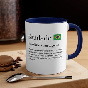 Saudade Mug, Brazil Mug, Brazil flag, Portuguese gifts, portuguese mug, Brazilian friend gift for Brazilian friend, gift for friend from Brazil, Saudade definition mug