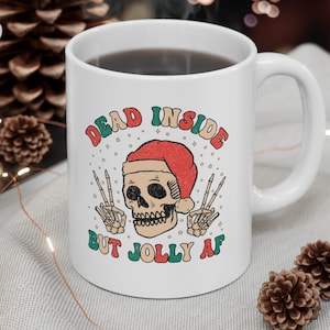 Dead Inside But Jolly AF Christmas Mug Coffee Mug Skull Mug Witchy Coffee Mug Holiday Mug Winter Mug Funny Gift Sarcastic Mug Santa Claus