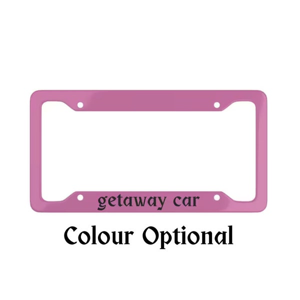 Getaway Car License Plate Frame Etsy