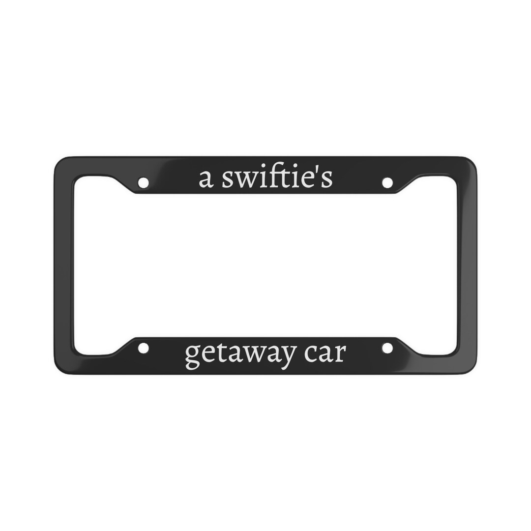 A Swiftie's Getaway Car License Plate Cover, Taylor Swift License Plate