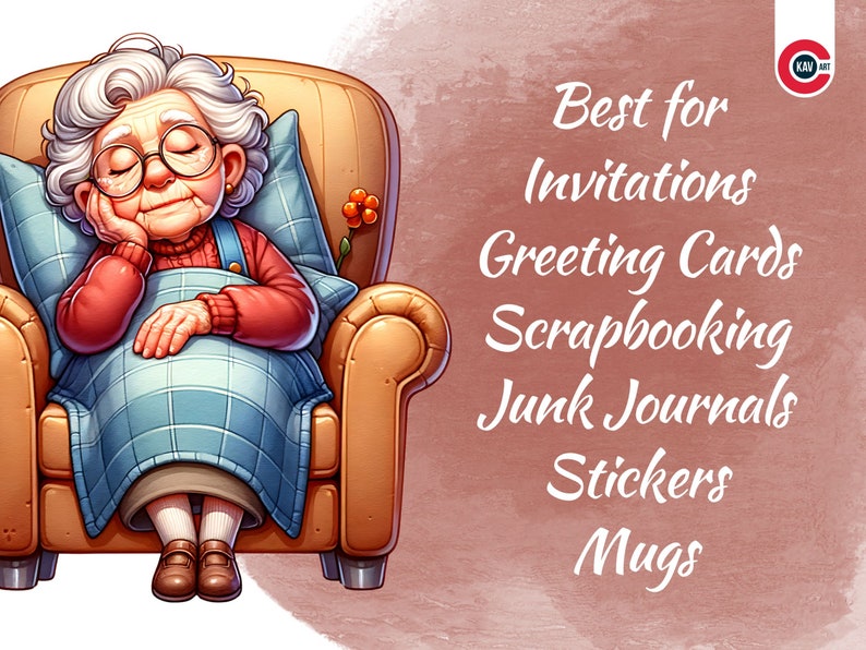 May include: A cartoon illustration of an elderly woman sleeping in a brown armchair. The woman is wearing a red jumper, blue trousers, and white socks. She has grey hair and is wearing glasses. The text "Best for Invitations Greeting Cards Scrapbooking Junk Journals Stickers Mugs" is on the right side of the image.