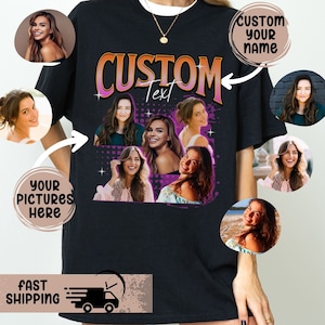 Custom Girlfriend T-Shirt, Custom Your Own Bootleg Tee, Custom Image Shirt Wife Face Shirt Custom Picture Shirt Custom Photo Birthday Tshirt