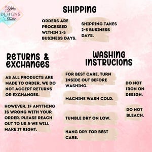 May include: A graphic with text detailing shipping, returns, and washing instructions. The text includes "Orders are processed within 2-5 business days" and "Machine wash cold." The background is a soft pink with watercolor-style accents.