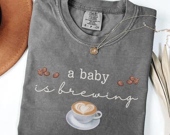 Funny Pregnancy Announcement Comfort Colors® Shirt, Baby Brewing Maternity Sweatshirt, Gift for Pregnant Wife, Coffee Lover, New Mom Reveal