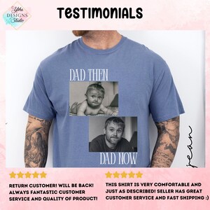 May include: A blue t-shirt with the text "DAD THEN" and "DAD NOW" above and below two black and white photos. The top photo shows a baby, and the bottom photo shows an adult. The shirt also has the text "Ysha Designs Studio" at the top left.