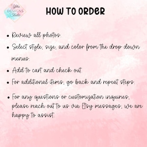 May include: A pink and white graphic with the text "HOW TO ORDER" and bullet points detailing the ordering process. The text includes instructions to review photos, select options, add to cart, and contact the seller via Etsy messages for assistance.