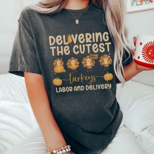 Labor and Delivery Fall Nurse Shirt, Comfort Colors® L&D Team Tee, Thanksgiving OB Nurse Crewneck, Turkey Mother Baby Nure, Midwife T-Shirt