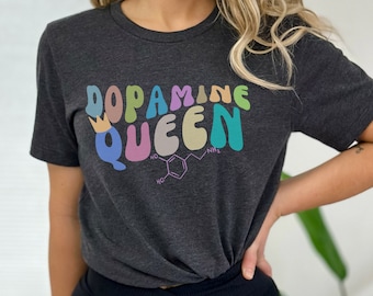 Dopamine Queen Shirt | Funny ADHD & Autism Shirt, ADHD Late Diagnosis, Neurodivergent, Neurospicy AuDHD Tee