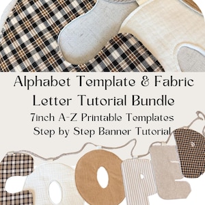 May include: Alphabet Template & Fabric Letter Tutorial Bundle 7inch A-Z Printable Templates Step by Step Banner Tutorial. A fabric banner spelling COOPER with letters in brown plaid, solid cream, tan, and striped fabric hanging on a rope.