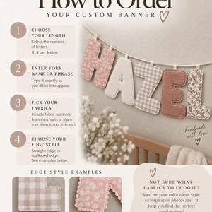 May include: An instructional graphic for a custom fabric letter banner by Little Root Collective. It displays the name HAZEL in various patterned and solid fabrics hanging on a string, with numbered steps for ordering, fabric selection, and edge style options.