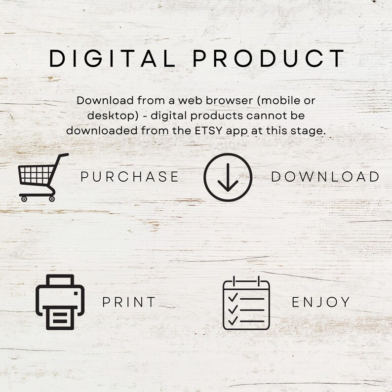 May include: A digital product download guide with a shopping cart, a downward arrow, a printer, and a checklist. The text reads "DIGITAL PRODUCT", "PURCHASE", "DOWNLOAD", "PRINT", and "ENJOY".