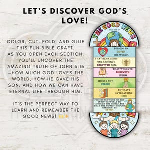 May include: A colorful Bible craft with the text "Let's Discover God's Love!" and "The Good News." The craft includes instructions to color, cut, fold, and glue. It reveals the truth of John 3:16, with illustrations of a heart, cross, and children.