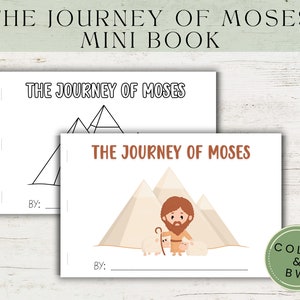 May include: A printable mini book about the journey of Moses. The book includes a coloring page with a simple illustration of Moses and two sheep in front of pyramids. The second page is a black and white outline of the same scene.