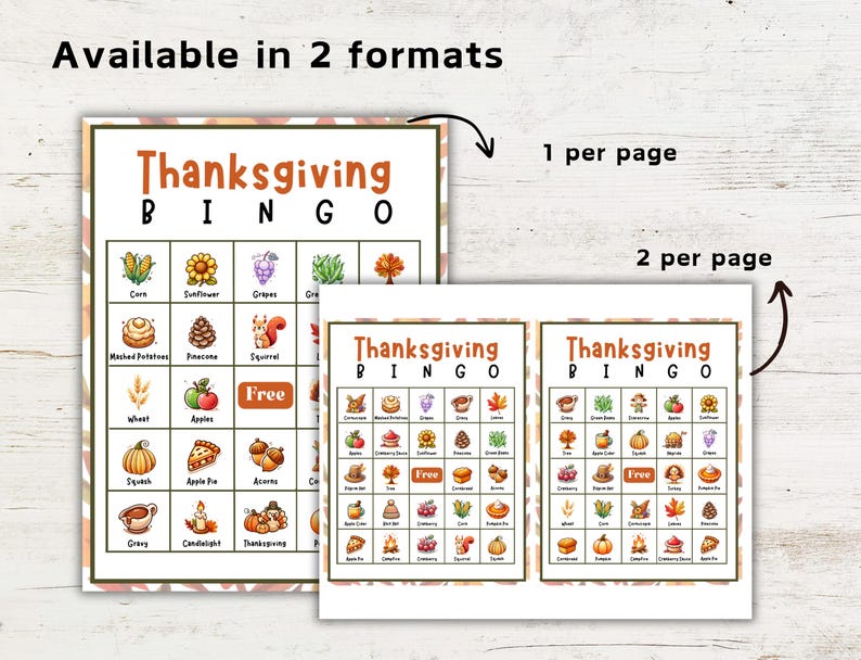 May include: Two printable Thanksgiving Bingo cards with a variety of Thanksgiving-themed images, including corn, a sunflower, grapes, a squirrel, a pumpkin, and an apple pie. The text "Thanksgiving Bingo" is at the top of each card. The cards are available in two formats: one card per page or two cards per page.