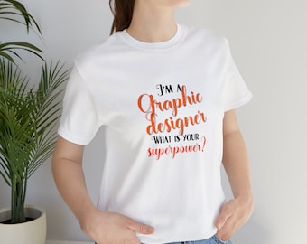 unisex shirt graphic designer, Design tshirt, Graphic Designer Gift, Graphic Artist Shirt, Graphic Artist Gift, Interior Designer shirt