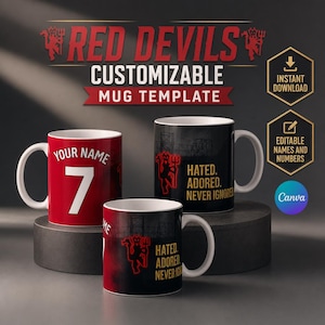 Könnte beinhalten: Drei weiße Keramiktassen mit anpassbaren Designs. Eine Tasse zeigt den Text 'YOUR NAME' über der Zahl '7'. Zwei Tassen zeigen ein rotes Teufelslogo und den Text 'HATED. ADORED. NEVER IGNORED.' Die Grafik enthält den Text 'RED DEVILS CUSTOMIZABLE MUG TEMPLATE'.