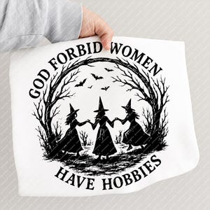 Vintage God Forbid Women Have Hobbies SVG, Funny Witch Sublimation, Vintage Halloween Women Tee Graphic, Witchy Vibes Design, Feminist PNG