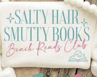 Funny Beach Reads Svg, Salty Hair Smutty Books Png, Retro Bookish Summer Shirt Design, Romance Reader Sublimation, Cricut Craft Cut File