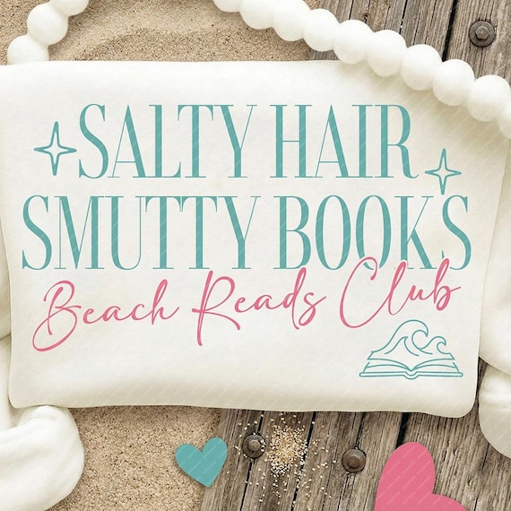 Funny Beach Reads Svg, Salty Hair Smutty Books Png, Retro Bookish Summer Shirt Design, Romance Reader Sublimation, Cricut Craft Cut File